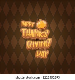 vector Happy Thanksgiving day holiday label witn greeting text and orange pumpkin on tweed plaid check pattern texture background. Cartoon thanksgiving day poster or banner