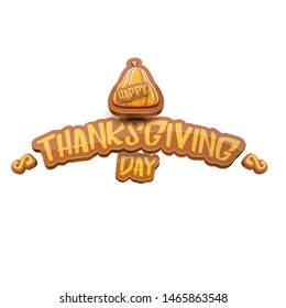 vector Happy Thanksgiving day holiday label witn greeting text and orange pumpkin isolated on white background. Cartoon thanksgiving day poster or banner