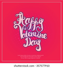 Vector Happy Valentine Day  Hand Lettering with heart on pink background. Can be used for poster, banner, greeting card