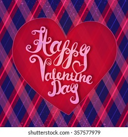 Vector Happy Valentine Day  Hand Lettering with heart on rhomb background. Can be used for poster, banner, greeting card
