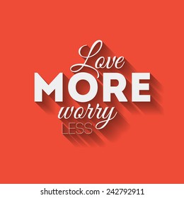 Vector Happy Valentine's card with text Love more, worry les