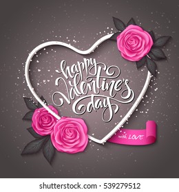 Vector happy valentines day lettering with heart shaped frame, rose and banner.