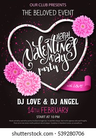 Vector happy valentines day party poster with lettering, chrysanthemum flowers and heart frame.