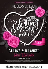 Vector Happy Valentines Day Party Poster With Lettering, Rose Buds And Heart Frame.