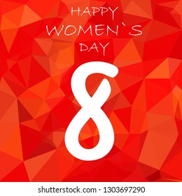 Vector Happy Women's Day Card and Poster of Number 8. Polygon background. Illustration for Print.