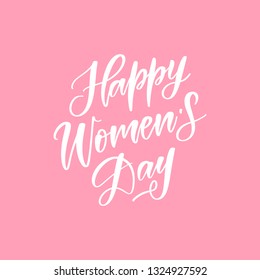 Vector Happy Women's Day greeting card. Hand written white calligraphy on pink background