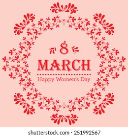 Vector Happy Women's Day greeting card with floral decorated text 8 March. Perfect as invitation or announcement.