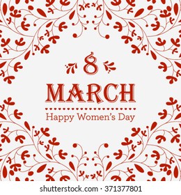 Vector Happy Women's Day greeting card with floral decorated text 8 March. Perfect as invitation or announcement.