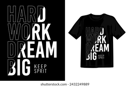 Vector trabajo duro sueño gran tipografía elegante camiseta diseño ilustración

