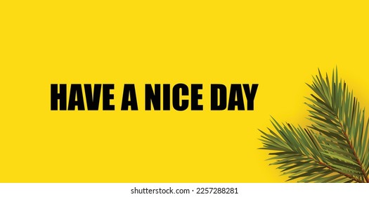 Vector Have a nice day 2d background 