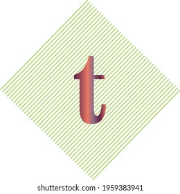 Vector having Alphabet small t in multi colors on lining background