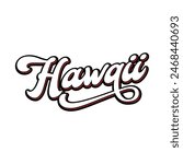 Vector Hawaii text typography design for tshirt hoodie baseball cap jacket and other uses vector