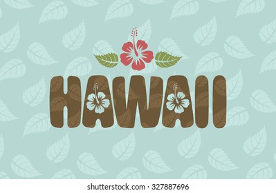 Vector Hawaii word with hibiscus flowers and leaves on blue vintage background 