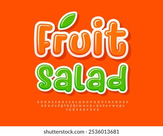 Vetor anúncio saudável Fruit Salad. Fonte Brilhante Laranja. Letras e números alfabéticos engraçados definidos.