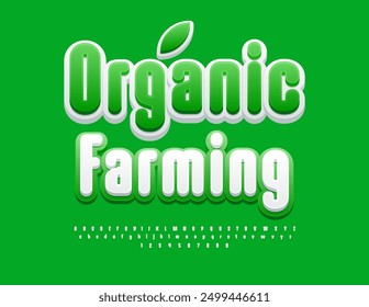 Vector healthy badge Organic Farming. White and Green Bright Font. Elegant Alphabet Letters and Numbers set. 