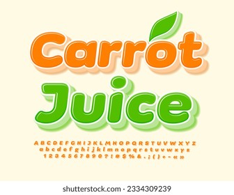 Vector healthy concept Carrot Juice. Kids Orange Font. Bright 3D Alphabet Letters and Numbers set. 