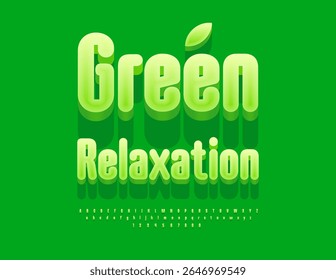 Vector Healthy concept Green Relaxation. Elegant Green 3D Font. Modern Alphabet Letters and Numbers set.