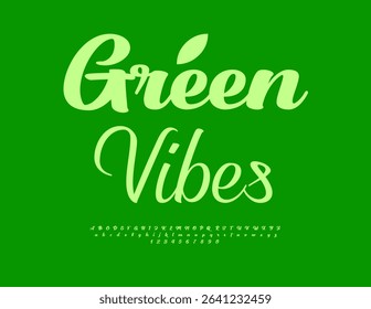 Vector Healthy concept Green Vibes. Stylish Handwritten Font. Trendy Idyllic Minimal Alphabet Letters and Numbers set