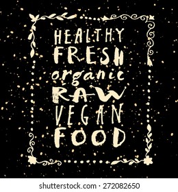 Vector healthy, fresh, organic, raw vegan food hand written collection in natural colors on black background with ornate frame. Restaurant logo, poster, badge, sign, label, sticker idea.
