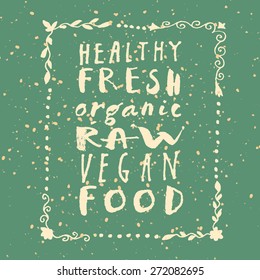 Vector healthy fresh organic raw vegan food hand written collection in natural colors on green background with ornate frame. Restaurant logo, poster, badge, flyer idea.