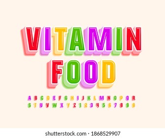Vector healthy sign Vitamin Food. 3D Bright Font. Colorful Alphabet Letters and Numbers set