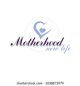 Vector heart emblem isolated on white. Motherhood concept and new life beginning drawing. Gynecology and pregnancy medical care clinic emblem
