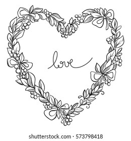 Vector Heart with leaves,berries. Cute romantic design.Vintage style.Greeting card for Happy Birthday,Valentines day.Hand drawn floral composition shape of a hearts. Love lettering