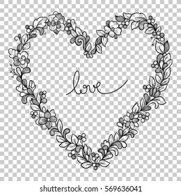 Vector Heart with leaves,berries on a transparent background.Cute romantic design.Vintage style.Greeting card for Happy Birthday,Valentines day.Hand drawn floral frame shape of a heart. Love lettering