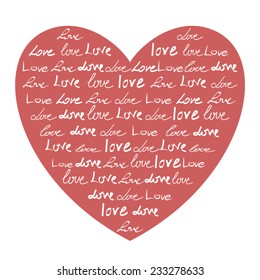 Vector heart made of words Love.Romantic calligraphy card.Doodle hand drawn text background with love words.Love note.Wedding invitation card in vector. Vector illustration