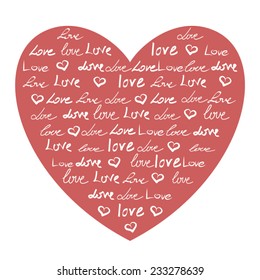 Vector heart made of words Love.Romantic calligraphy card.Doodle hand drawn text background with love words.Love note.Wedding invitation card in vector. Vector illustration