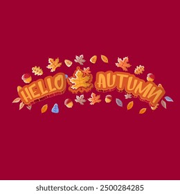 vector hello autumn banner or label with text and falling autumn leaves on red background. Cartoon hello autumn poster or banner