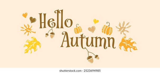 Vector Hello Autumn calligraphy design with autumn border of yellow dry leaves, acorns, hearts and pumpkins. Fall season greeting card isolated design on light background.