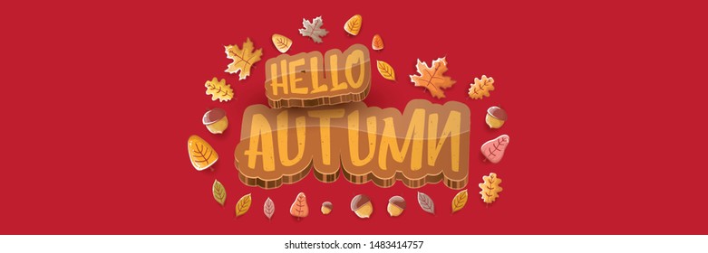 vector hello autumn horizontal banner or  label with text and falling autumn leaves on red horizontal background. Cartoon hello autumn poster, flyer or banner