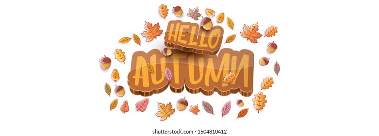 vector hello autumn horizontal banner or  label with text and falling autumn leaves isolated on white horizontal background. Cartoon hello autumn poster, flyer or banner