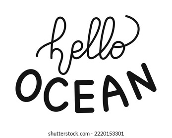 Vector Hello Ocean lettering. Phrase. Marine handwritten text.
