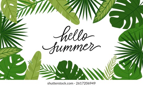 Vector Hello summer banner with tropical leaves, flat style illustration. Green leaves with handwritten calligraphy isolated on white background