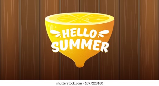 Vector Hello Summer Beach Party horizontal banner Design template with fresh lemon isolated on wooden sigm background. Hello summer concept label or poster with orange fruit and typographic text.