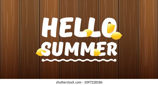 Vector Hello Summer Beach Party horizontal banner Design template with fresh lemon isolated on wooden sigm background. Hello summer concept label or poster with orange fruit and typographic text.