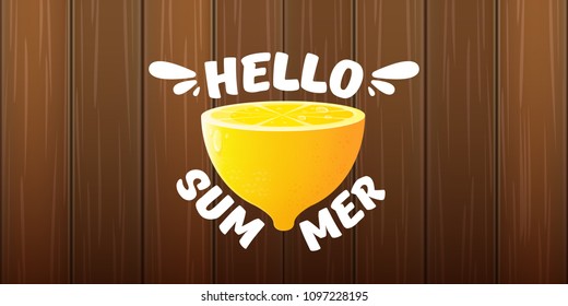 Vector Hello Summer Beach Party horizontal banner Design template with fresh lemon isolated on wooden sigm background. Hello summer concept label or poster with orange fruit and typographic text.