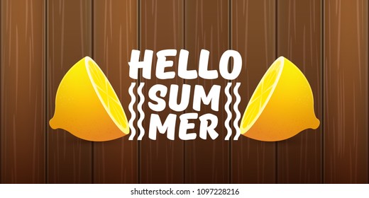 Vector Hello Summer Beach Party horizontal banner Design template with fresh lemon isolated on wooden sigm background. Hello summer concept label or poster with orange fruit and typographic text.