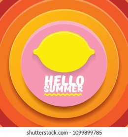 Vector Hello Summer Beach Party Flyer Design template with fresh lemon isolated on abstract circle orange background. Hello summer concept label or poster with orange fruit and typographic text.