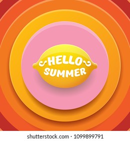 Vector Hello Summer Beach Party Flyer Design template with fresh lemon isolated on abstract circle orange background. Hello summer concept label or poster with orange fruit and typographic text.