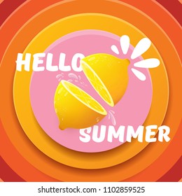 Vector Hello Summer Beach Party Flyer Design template with fresh lemon isolated on abstract circle orange background. Hello summer concept label or poster with orange fruit and text.