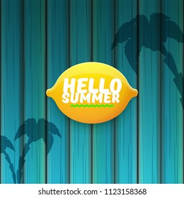 Vector Hello Summer Beach Party Flyer Design template with fresh lemon on azure wooden wall background. Hello summer concept label or poster with orange fruit and typographic text.