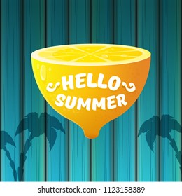 Vector Hello Summer Beach Party Flyer Design template with fresh lemon on azure wooden wall background. Hello summer concept label or poster with orange fruit and typographic text.