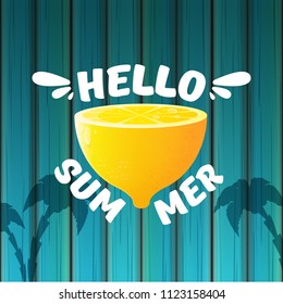 Vector Hello Summer Beach Party Flyer Design template with fresh lemon on azure wooden wall background. Hello summer concept label or poster with orange fruit and typographic text.