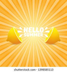Vector Hello Summer Beach Party Flyer Design template with fresh lemon on orange sky with rays of light background. Hello summer concept label or poster with orange fruit and typographic text.