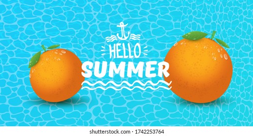 Vector Hello Summer horizontal banner or flyer Design template with fresh orange fruit isolated on azure water background. Hello summer concept label or poster with fruit and letternig text