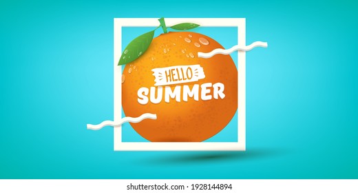 Vector Hello Summer horizontal banner or flyer Design template with fresh orange fruit isolated on turquoise background. Hello summer concept label or poster with fruit and letternig text