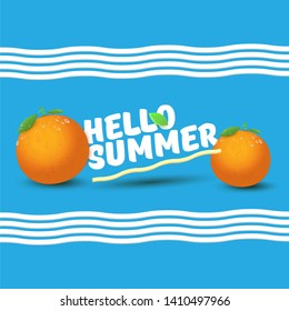 Vector Hello Summer label or flyer Design template with fresh orange fruit isolated on blue background. Hello summer concept label or poster with fruit and letternig text.